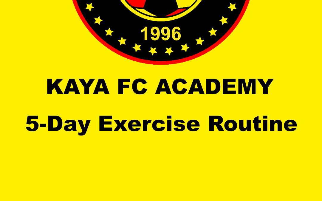 Kaya FC Academy 5-Day Exercise Routine